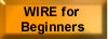 WIRE for Beginners